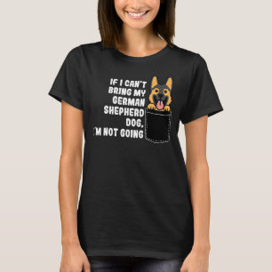 T-shirt Si je ne peux pas amener mon chien berger allemand