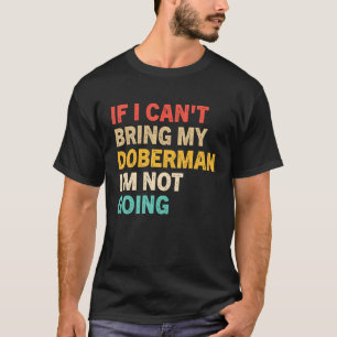 T-shirt Si je ne peux pas amener mon Doberman Doberman V