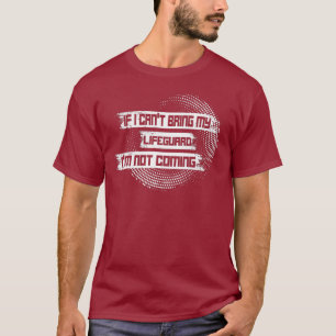 T-shirt Si Je Ne Peux Pas Apporter Ma GARDE DE VIE, Je Ne 
