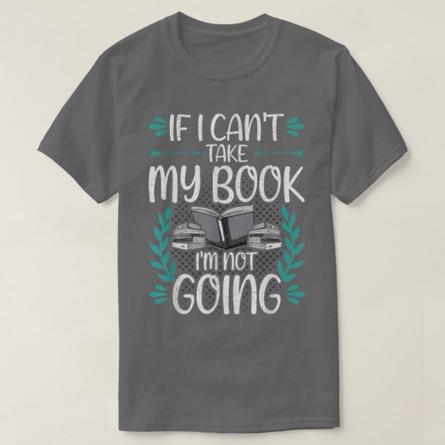 T-shirt Si je ne peux pas prendre mon livre Lovers lecture (Design devant)