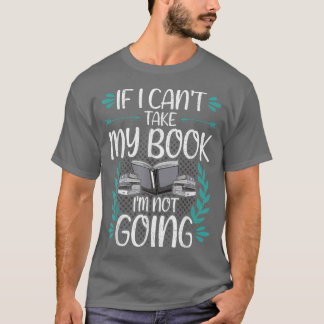 T-shirt Si je ne peux pas prendre mon livre Lovers lecture
