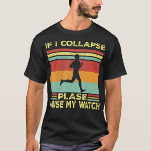 T-shirt Si Je Pause Mon Montre Courir Des Fitness Drôle