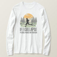 Si Je S'Effondre, Pause Ma Montre Drôle Coureur Ca