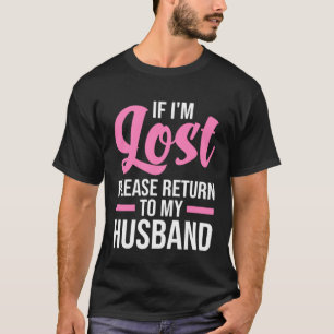 T-shirt Si je suis perdu, s'il vous plaît, revenez à ma fe