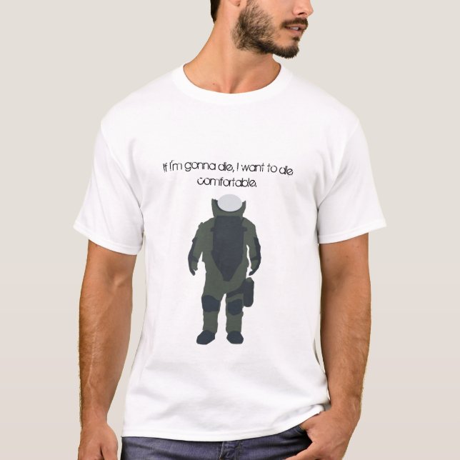 T-shirt Si je vais mourir, je veux mourir confortable (Devant)