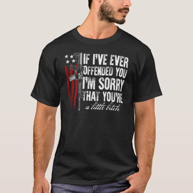 T-shirt Si je vous ai déjà offensé, je suis désolé America (Devant)