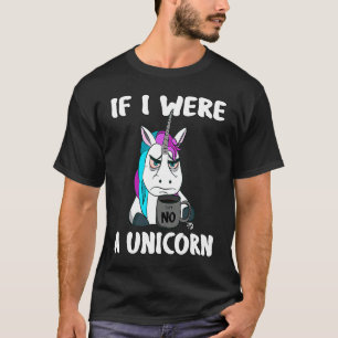 T-shirt Si j'étais une licorne, ce serait de mauvaise hume