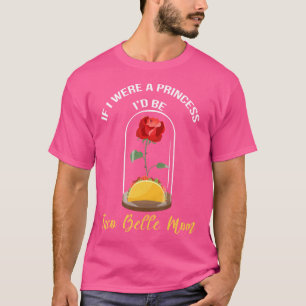 T-shirt Si j'étais une princesse, je serais Taco Belle Mam