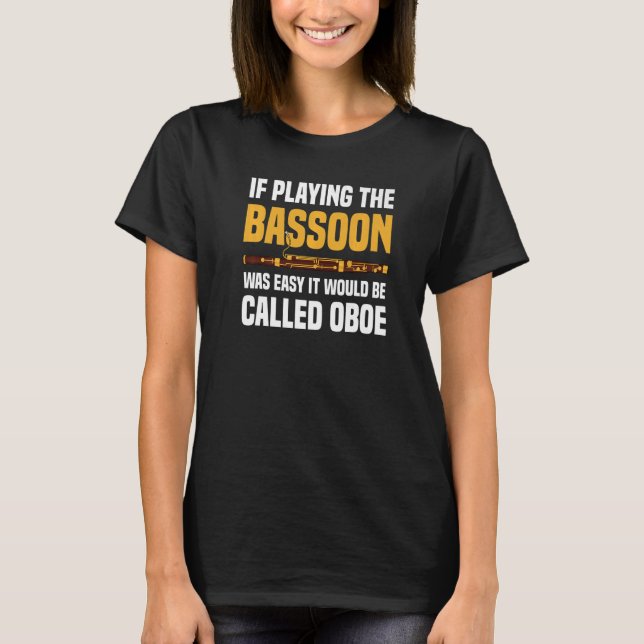 T-shirt Si Jouer Le Basson Était Facile - Lecteur Bassoon  (Devant)