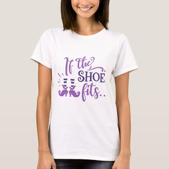 T-shirt Si la chaussure convient chaussures sorcières et c (Devant)