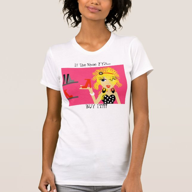 T-shirt Si la chaussure s'adapte…, ACHETEZ-LA ! ! !  (Devant)