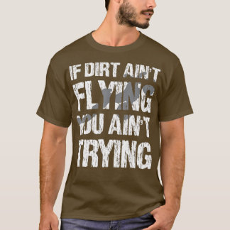 T-shirt Si la peinture de saleté vous envole, essayez Moto