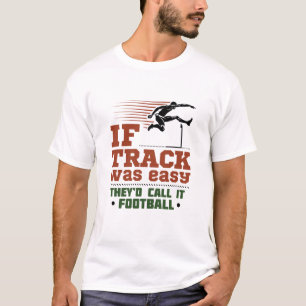 T-shirt Si la piste et le terrain étaient faciles