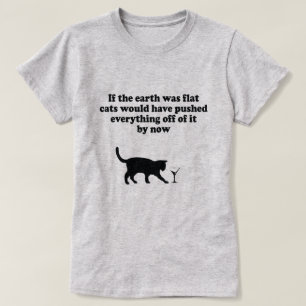 T-SHIRT SI LA TERRE ÉTAIT DES CHATS PLATS POUSSERAIT TOUT