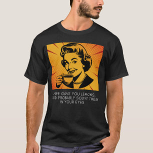 T-shirt Si La Vie T'A Donné Des Citrons, Tu Les Auras Prob
