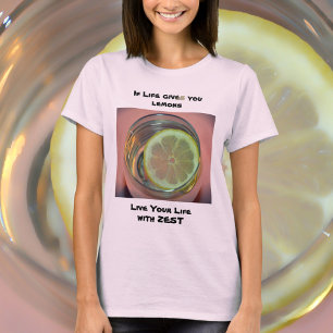 T-shirt Si la vie vous donne citrons vivez votre vie avec 