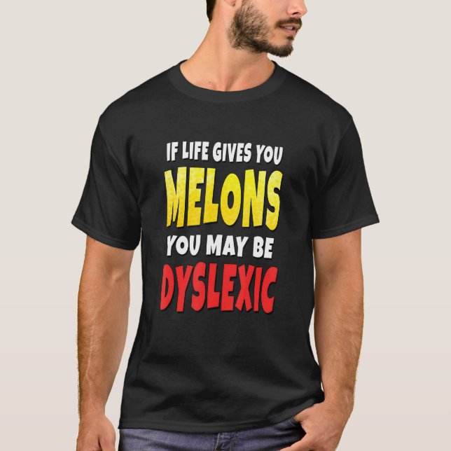 T-shirt Si La Vie Vous Donne Des Mélons, Vous Pouvez Être  (Devant)