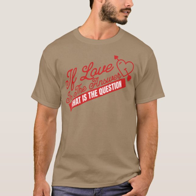 T-shirt SI L'AMOUR EST LA RÉPONSE amis (Devant)
