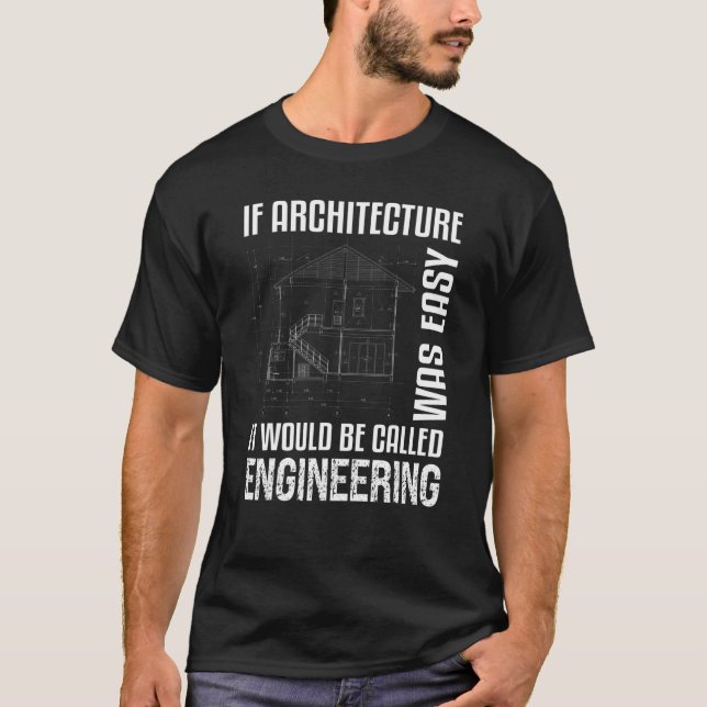 T-shirt Si L'Architecture Était Un Architecte Facile (Devant)
