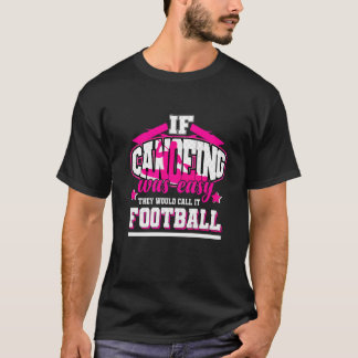T-shirt Si le canoë était facile, ils l'appelleraient Foot