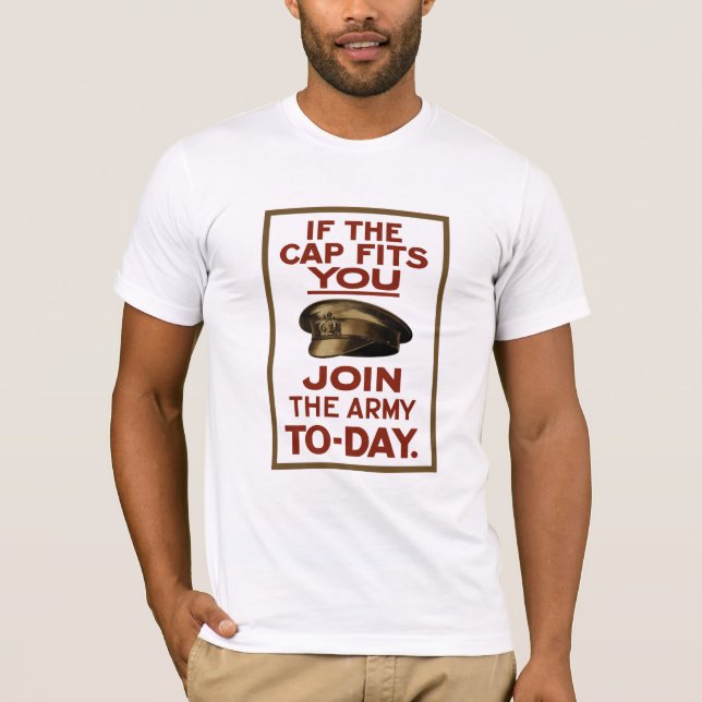 T-shirt Si le casquette vous adapte -- Joignez l'armée (Devant)