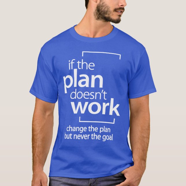 T-shirt Si le plan ne fonctionne pas Modifier le plan pas  (Devant)