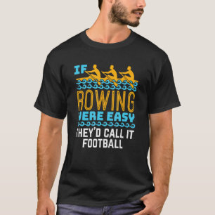 T-shirt Si Le Ring Était Facile Drôle Équipe Rower