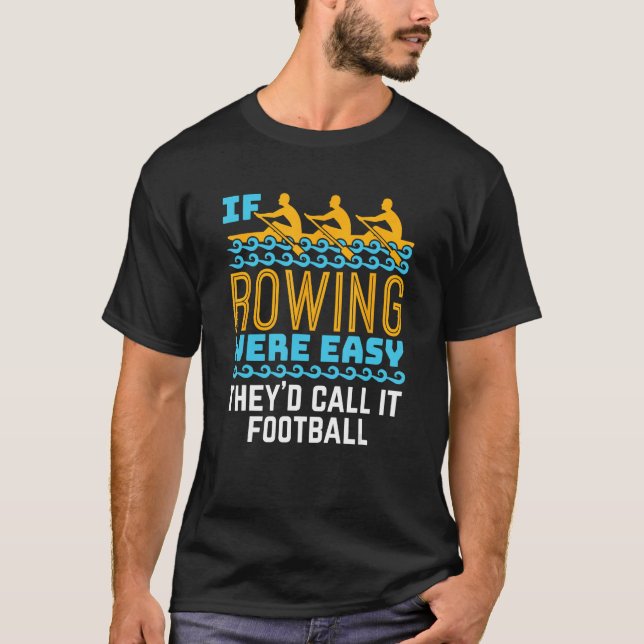 T-shirt Si Le Ring Était Facile Drôle Équipe Rower (Devant)