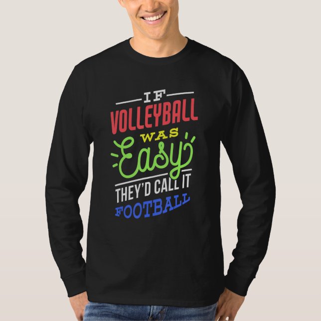 T-shirt Si le Volleyball Était Facile à Dire Drôle Pla de  (Devant)