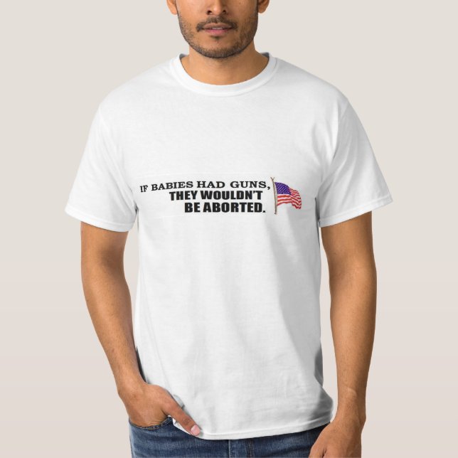 T-shirt Si les bébés avaient des armes à feu… ils ne (Devant)
