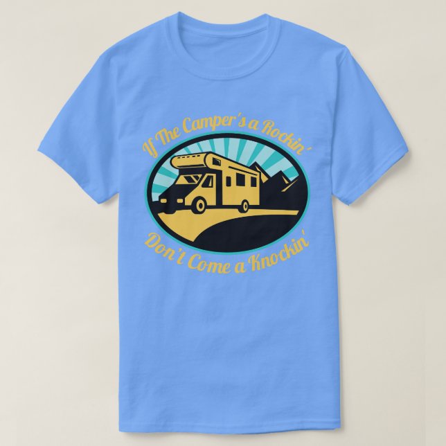 T-shirt Si Les Campers A Rockin Ne Viennent Pas Un Knockin (Design devant)