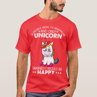 T-shirt Si Les Gens Étaient Disparus Et Uniquement Unicorn