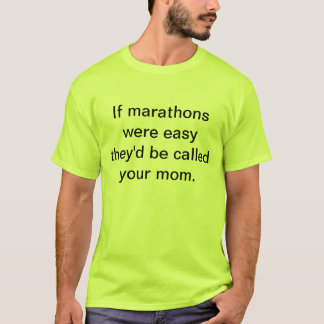 T-shirt Si les marathons étaient faciles ils