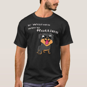 T-shirt Si les souhaits étaient des Rotties