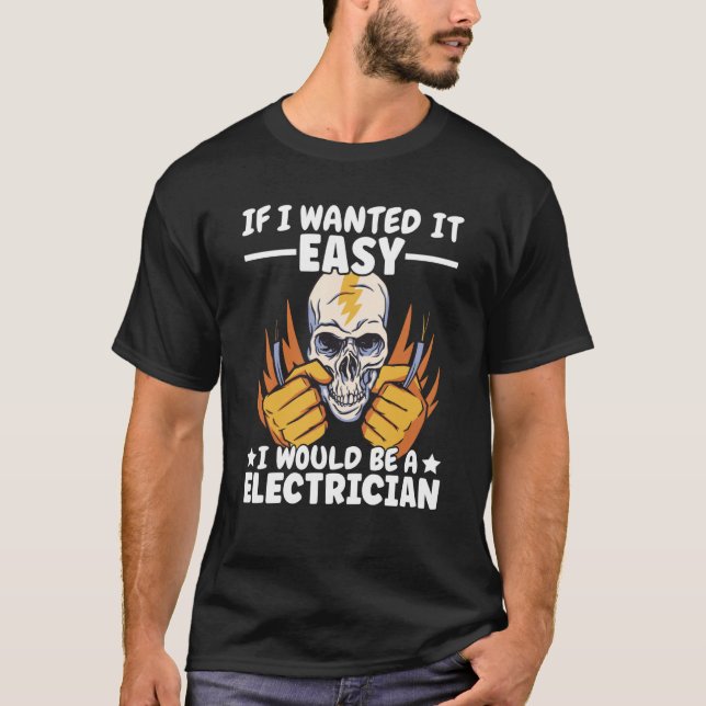 T-shirt Si Lineman voulait que ce soit facile Lineworker s (Devant)