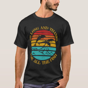 T-shirt Si Long Et Merci Pour Tous Les Poissons Vintage