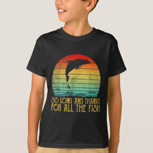 T-shirt Si Long Et Merci Pour Tous Les Poissons Vintage 
