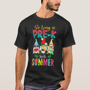 T-shirt Si Long Pré K Bonjour Graduation Été Dernier Jour 