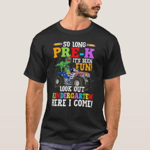 T-shirt Si Longtemps Pré K C'Était Amusant Regardez Dehors