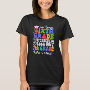 T-shirt Si longue 6e année regardez dehors 7e année Je vie