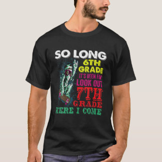 T-shirt Si Longue 6E Année Regardez En 7E Année Je Viens I