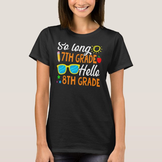T-shirt Si longue 7e année Bonjour 8e année de retour à l' (Devant)