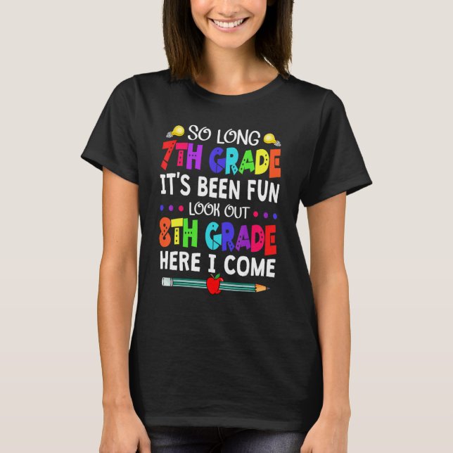 T-shirt Si longue 7e année regardez dehors 8e année de ret (Devant)