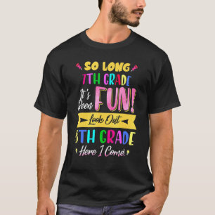 T-shirt Si longue 7e année regardez dehors 8e année ici Je