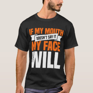 T-shirt Si Ma Bouche Doesnu2019t Le Dire Mon Visage 1
