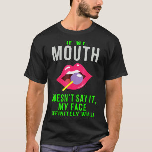 T-shirt Si ma bouche ne dit pas ça drôle Sarcasme