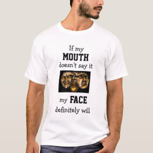 T-shirt Si ma bouche ne le dit pas mon visage sera Funny T