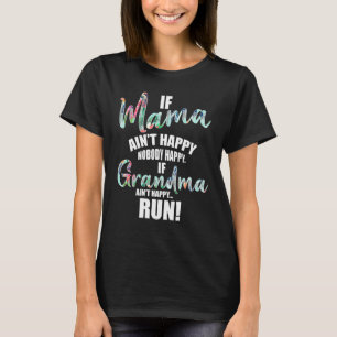 T-shirt Si Mama Aint Heureux Personne Heureux Si Grand-Mèr