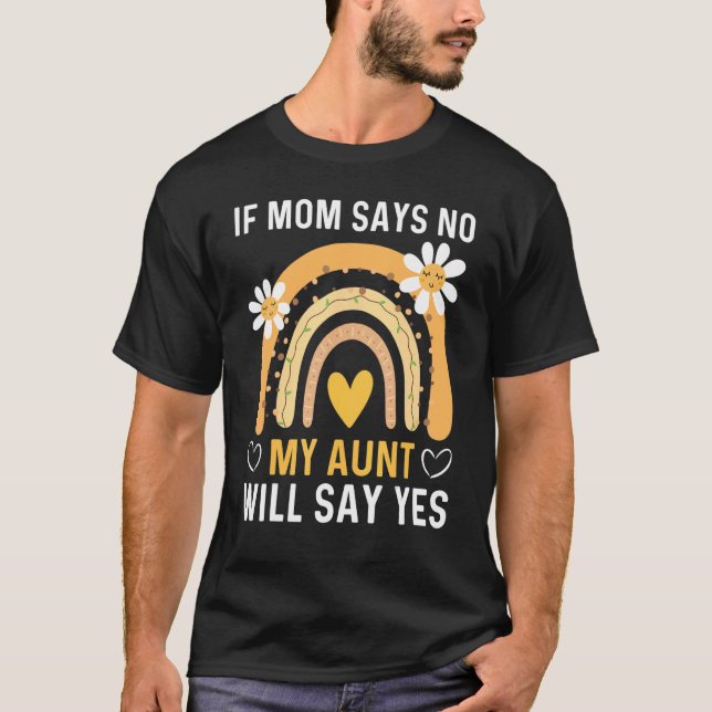 T-shirt Si Maman Dit Non Ma Tante Dira Oui Pour Les Enfant (Devant)