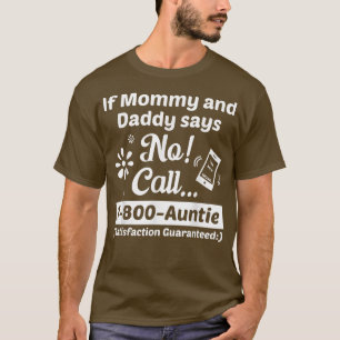 T-shirt Si Maman Et Papa Dit Pas D'Appel 1 800 Tante Drôle
